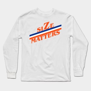 Size Matters Long Sleeve T-Shirt